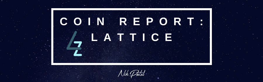 You are currently viewing Coin Report #70: Lattice Exchange