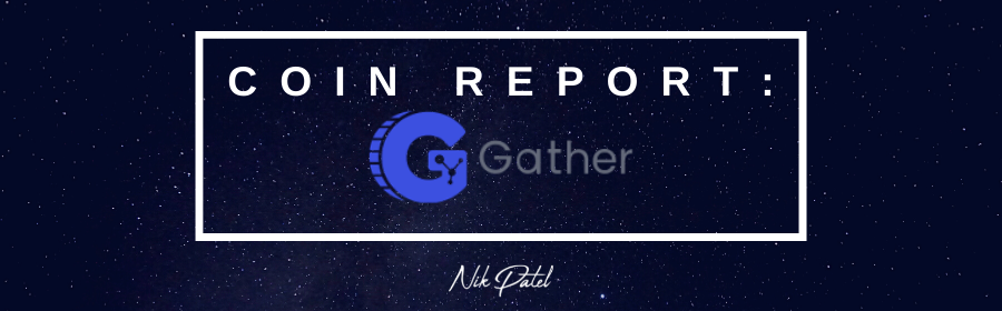 You are currently viewing Coin Report #82: Gather